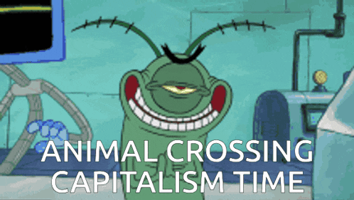 a cartoon character with the words animal crossing capitalism time
