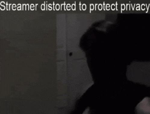 a silhouette of a person with the words streamer distorted to protect privacy above it