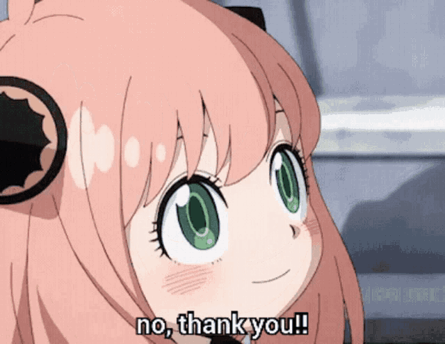 a pink haired anime girl says no thank you