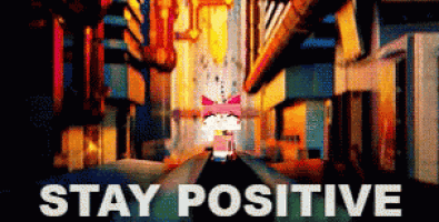 a poster with a cartoon character and the words " stay positive "