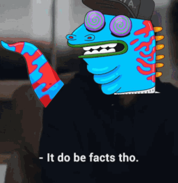 a cartoon character with a hat and sunglasses says it do be facts tho