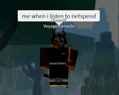 a video game character says me when i listen to net spend