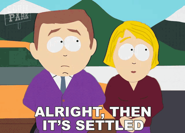 a cartoon of a man and a woman with the words alright then it 's settled below them