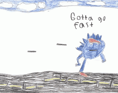 a drawing of a hedgehog running down a road with the words gotta go fast above it