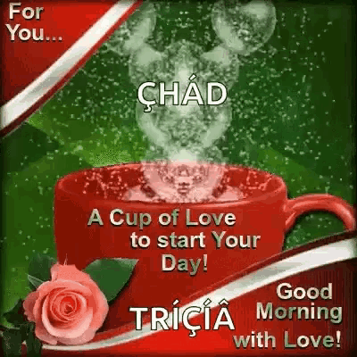 a cup of love to start your day ! good morning with love