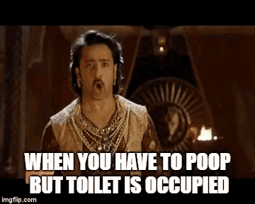 a man in a costume says when you have to poop but toilet is occupied .