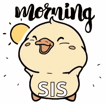 a cartoon duck is standing in front of a sun and says `` morning sis '' .