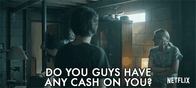 a group of people standing in a room with the words do you guys have any cash on you on the bottom