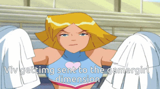 a cartoon cheerleader with the words " i 'm getting sent to the gamergirl dimension " below her