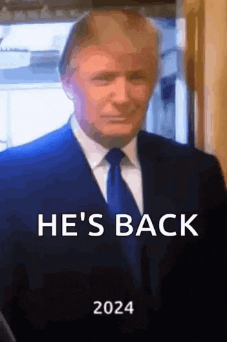 a man in a suit and tie with the words he 's back 2024