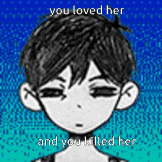 a drawing of a boy with the words `` you loved her and you killed her '' .