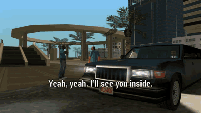 a screenshot of a video game says " yeah yeah i ll see you inside "