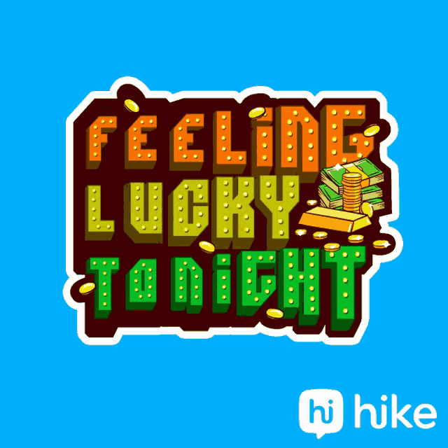 a sticker that says " feeling lucky tonight "