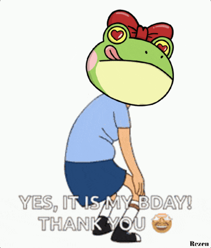a cartoon frog with a bow on its head says yes it is my bday thank you