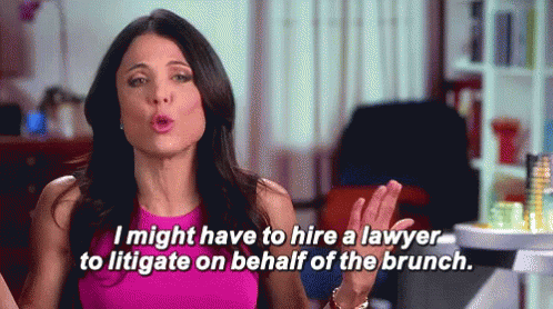 I Need To Hire A Lawyer In Order To Litigate On Behalf Of The Brunch. GIF - Brunch Real Housewives Of New York Bethenny Frankel GIFs