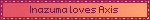a sign that says inazuma loves axis is displayed