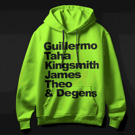 a neon green hoodie says guillermo taha kingsmith james theo and degens