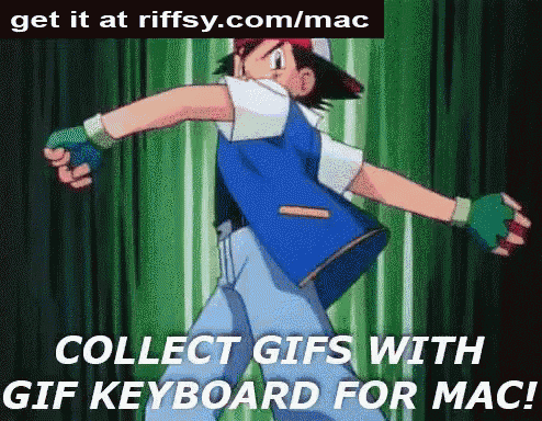 a gif of ash from pokemon with the words " collect gifs with gif keyboard for mac "