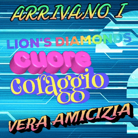 a blue background with the words arrivano i lion 's diamonds cuore coraggio 88 vera amicizia