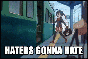 a picture of a girl walking towards a train with the words haters gonna hate above her