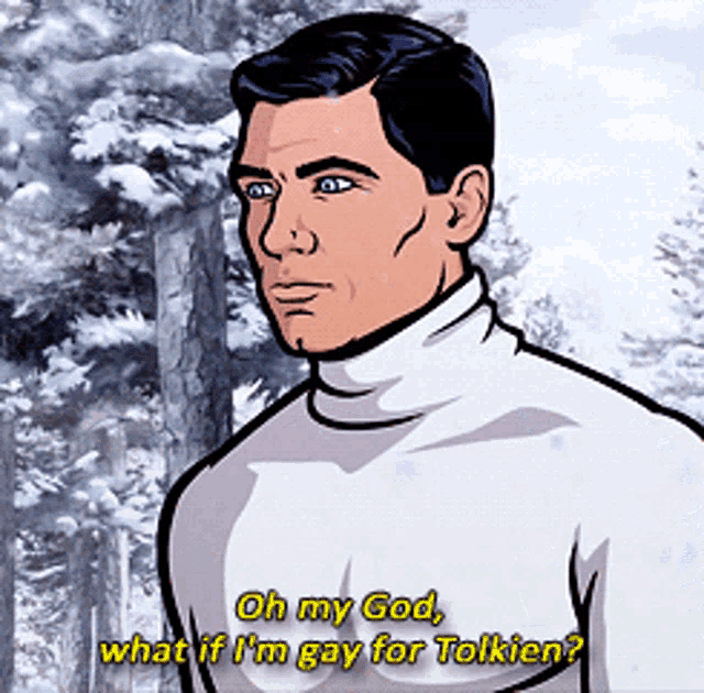 archer says oh my god what if i m gay for tolkien