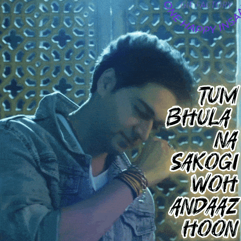 a picture of a man with the words tum bhula na sakogi wok andaaz hoon