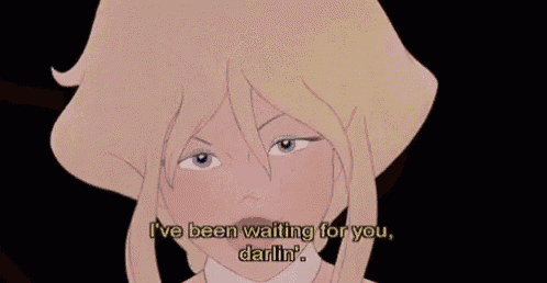 a cartoon of a woman saying " i 've been waiting for you darlin "