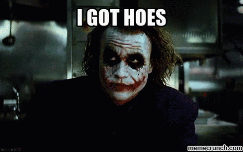 I Got Hoes - The Dark Knight GIF - Hoes Dark Knight Heath Ledger GIFs