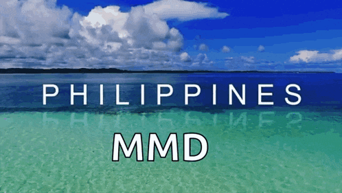 a picture of the ocean with the words philippines mmd