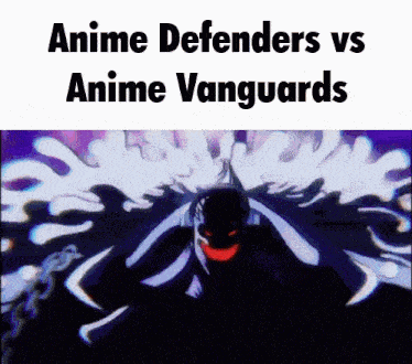 anime defenders vs anime vanguards is displayed on a screen