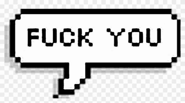 it looks like a pixel art speech bubble that says `` fuck you '' .