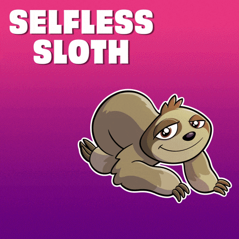 a cartoon sloth with the words selfless sloth behind it