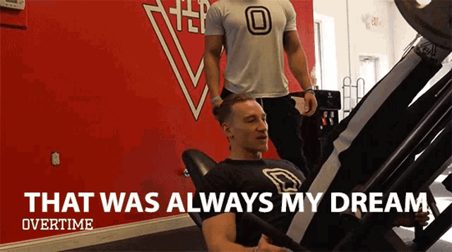 a man sitting on a machine with the words that was always my dream overtime on the bottom
