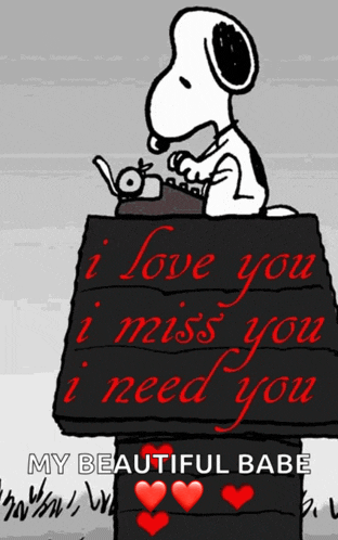 snoopy is sitting on a wooden sign that says i love you i miss you i need you