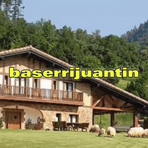 a large house with the word baserrijuantin on it