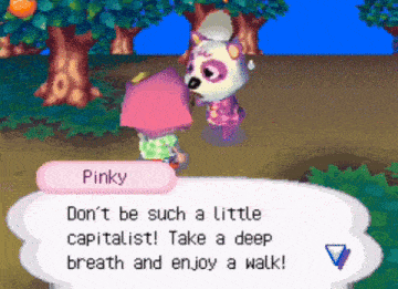 a video game character named pinky says " don 't be such a little capitalist "