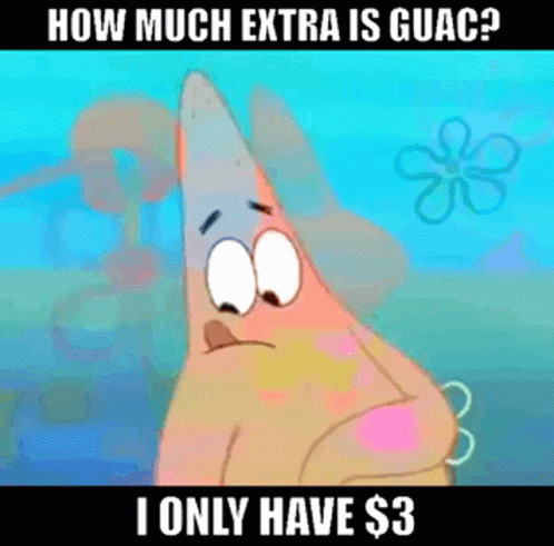 Guac Is Extra I Only Have3dollars GIF - Guac Is Extra I Only Have3dollars Three Dollars GIFs