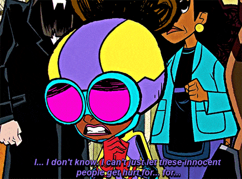 a cartoon character says i don 't know i can 't just let these innocent people get hurt for for