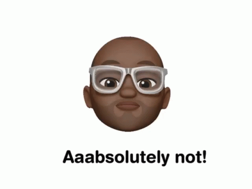 Absolutely Not GIF - Absolutely Not Memoji GIFs