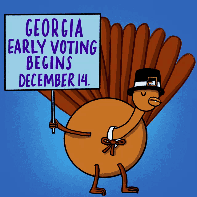 a turkey holding a sign that says " georgia early voting begins december 14 "