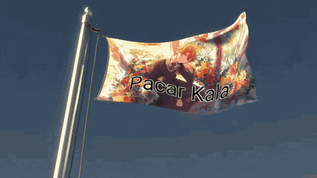 a flag with a picture of a boy and the words pacar kala on it