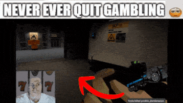 a video game with the words never ever quit gambling