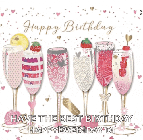 a birthday card with champagne glasses and the words " have the best birthday happy ever day di "