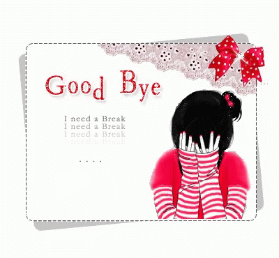 Good Bye I Need A Break GIF - Good Bye I Need A Break Sad GIFs