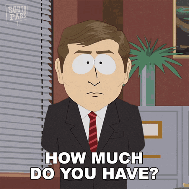 a cartoon of a man in a suit and tie asking how much do you have