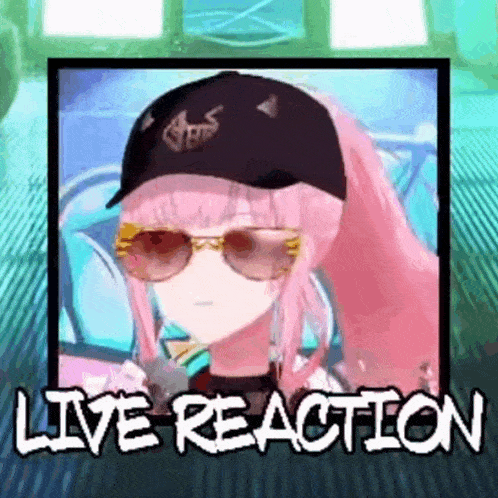 a picture of a girl wearing sunglasses and a hat with the words `` live reaction '' written above her .