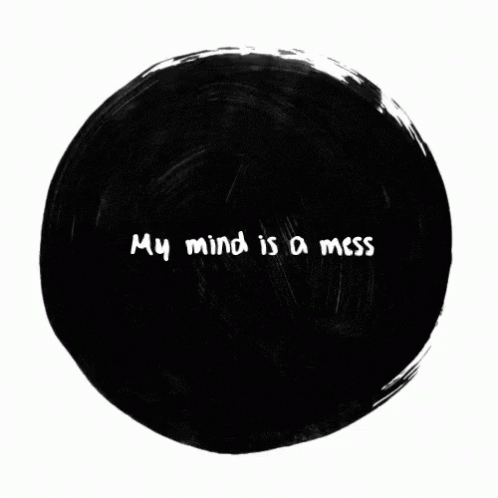 Mental My Mind Is A Mess GIF - Mental My Mind Is A Mess GIFs