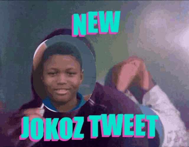 a picture of a boy with the words new jokoz tweet above him