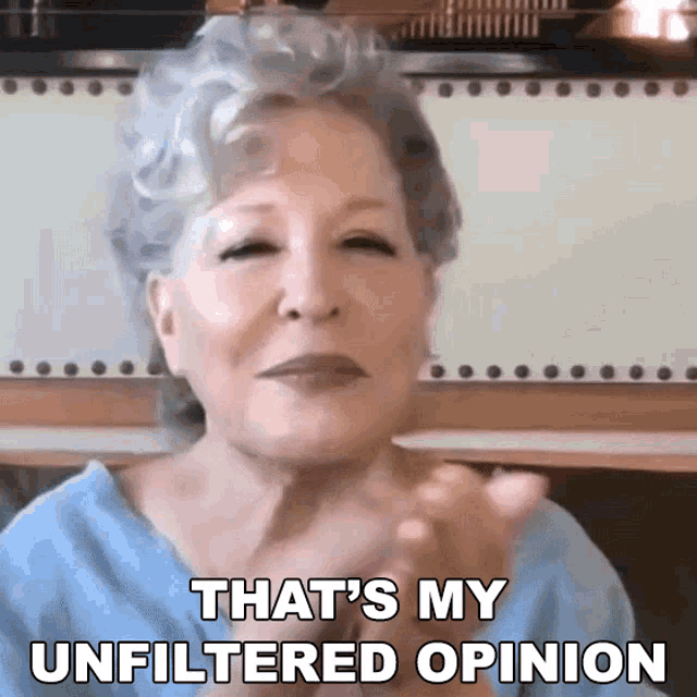 Thats My Unfiltered Opinion Bette Midler GIF - Thats My Unfiltered Opinion Bette Midler Bustle GIFs