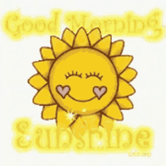 a cartoon sun with hearts on its face and the words good morning sunshine .